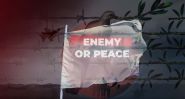 Enemy or Peace?