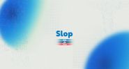 «Slop»: quand l’IA nous inonde de vide
