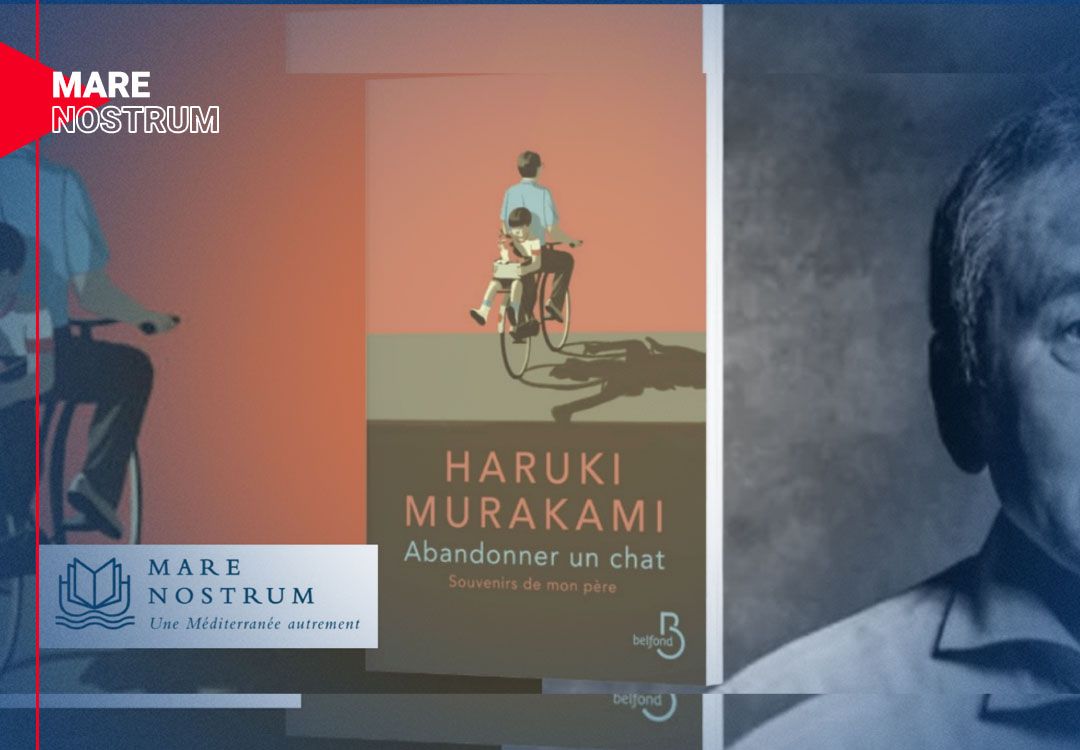 «Abandonner un chat, Souvenirs de mon père» - Haruki Murakami