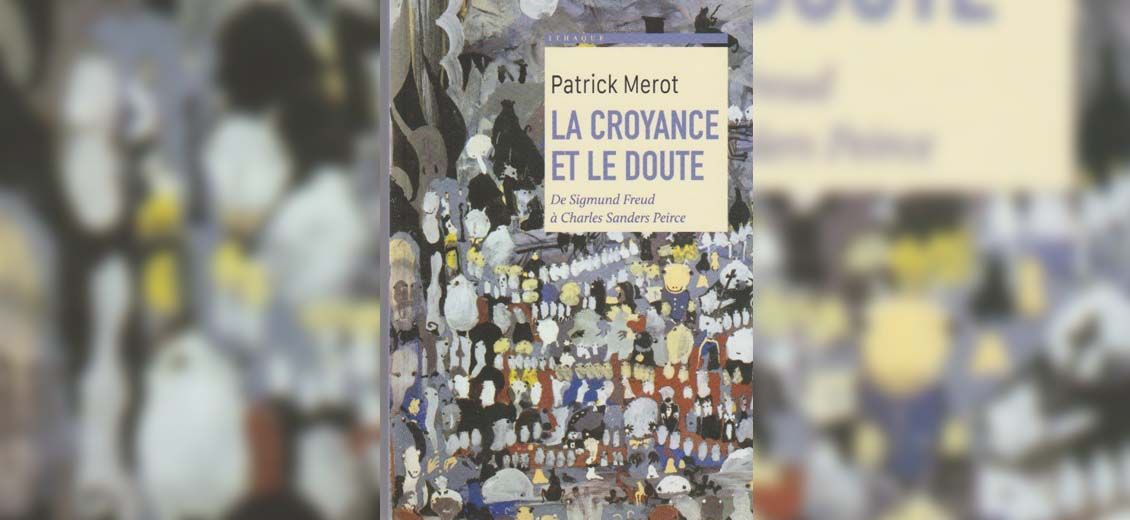 «La croyance et le doute» de Patrick Merot