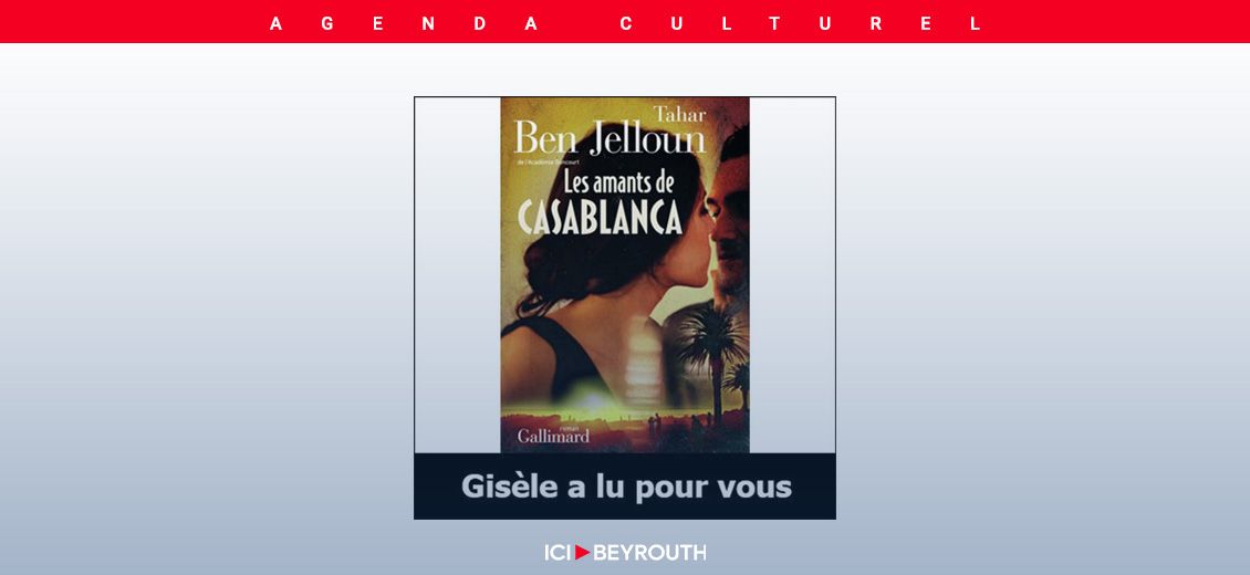 «Les Amants de Casablanca» de Tahar Ben Jelloun