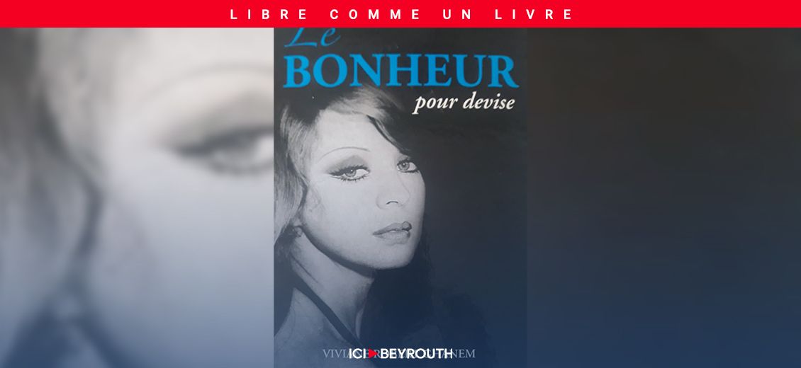 «Le bonheur pour devise» de Viviane Ghanem