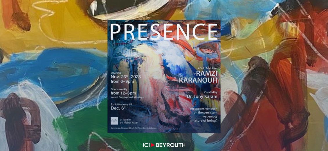 «Présence» de Ramzi Karanouh à L’atelier by Maher Attar