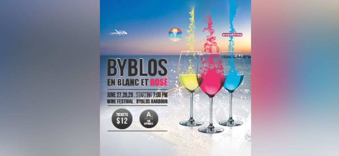 «Byblos en blanc et rosé»: un festival de vin unique