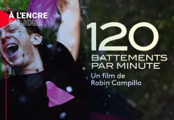 120 battements par minute : marcher sur le fil de la vie, le cœur devant