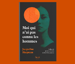«Moi qui n’ai pas connu les hommes» de Jacqueline Harpman renaît sur TikTok
