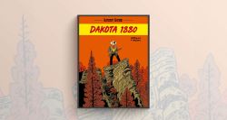 BD:  Le nouveau Lucky Luke plonge dans sa jeunesse avec «Dakota 1880»