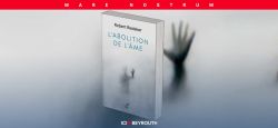 «L’abolition de l’âme» de Robert Redeker