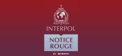 Notices rouges d’Interpol à l’encontre de proxénètes syriens vivant au Liban