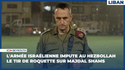 L'armée israélienne impute au Hezbollah le tir de roquette sur Majdal Shams