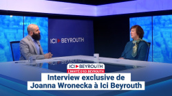 Interview exclusive de Joanna Wronecka à Ici Beyrouth