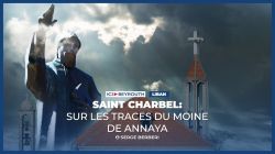 Saint Charbel: sur les traces du moine de Annaya