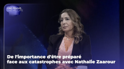 De l'importance d'être préparé face aux catastrophes, avec Nathalie Zaarour