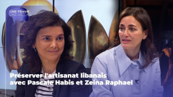 Préserver l'artisanat libanais avec Pascale Habis et Zeina Raphael