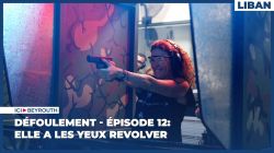 Défoulement - épisode 12: Elle a les yeux revolver