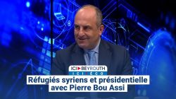 Réfugiés syriens et présidentielle avec Pierre Bou Assi