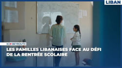 Les familles libanaises face au défi de la rentrée scolaire