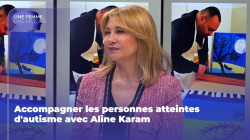 Accompagner les personnes atteintes d'autisme avec Aline Karam