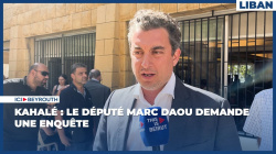 Kahalé : le député Marc Daou demande une enquête