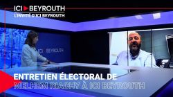 Entretien électoral de Melhem Riachy à Ici Beyrouth