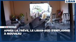 Après la trêve, le Liban-Sud s'enflamme à nouveau