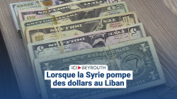 Lorsque la Syrie pompe des dollars au Liban