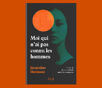 «Moi qui n’ai pas connu les hommes» de Jacqueline Harpman renaît sur TikTok