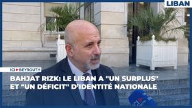 Bahjat Rizk: le Liban a "un surplus" et "un déficit" d’identité nationale