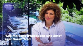 "Les maisons d'hôtes ont une âme" avec Sarah Trad