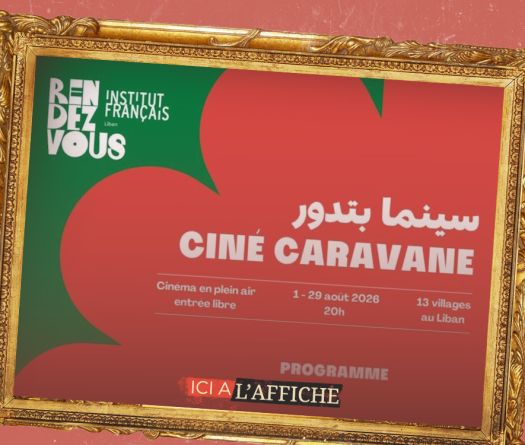 À l’affiche! L’Institut français sillonne le Liban avec «Ciné Caravane»