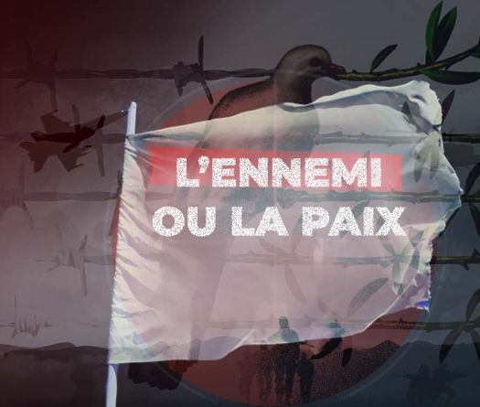 L’ennemi ou la paix?