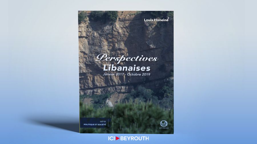 En librairie, «Perspectives libanaises» de Louis Honeiné