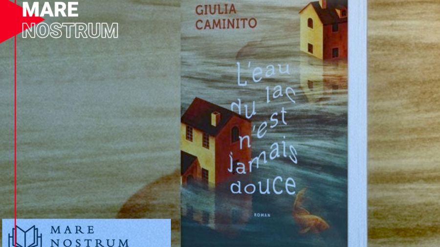 «L’eau du lac n’est jamais douce» de Giulia Caminito