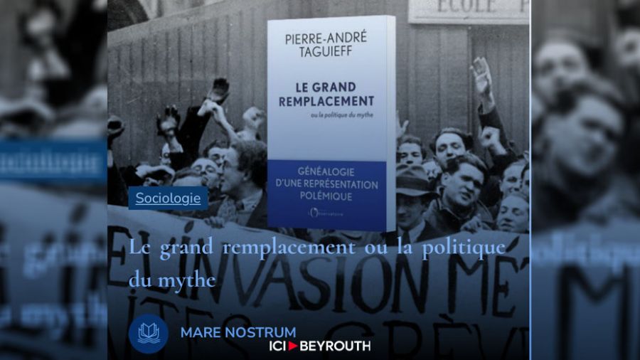 Le grand remplacement ou la politique du mythe (1/2)