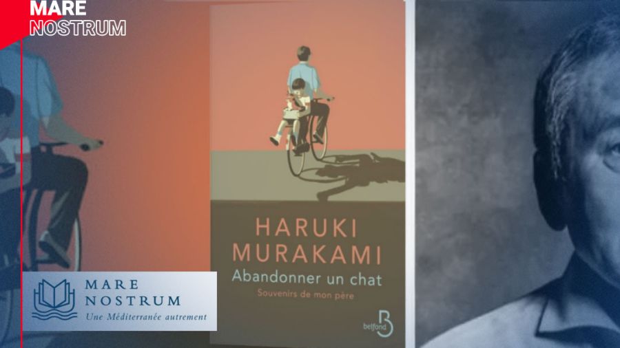 «Abandonner un chat, Souvenirs de mon père» - Haruki Murakami