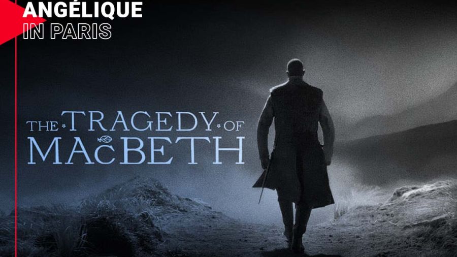 Ce que je regarde... La tragédie de Macbeth de Joël Cohen