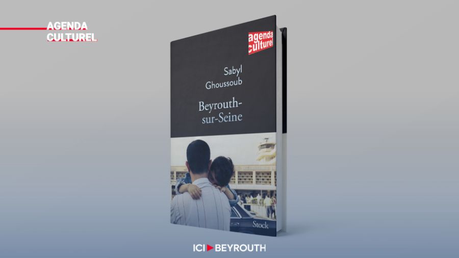 «Beyrouth-sur-Seine» de Sabyl Ghoussoub