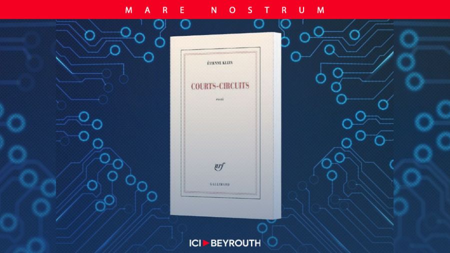 Entre science et philosophie : « Courts-circuits » d’Étienne Klein