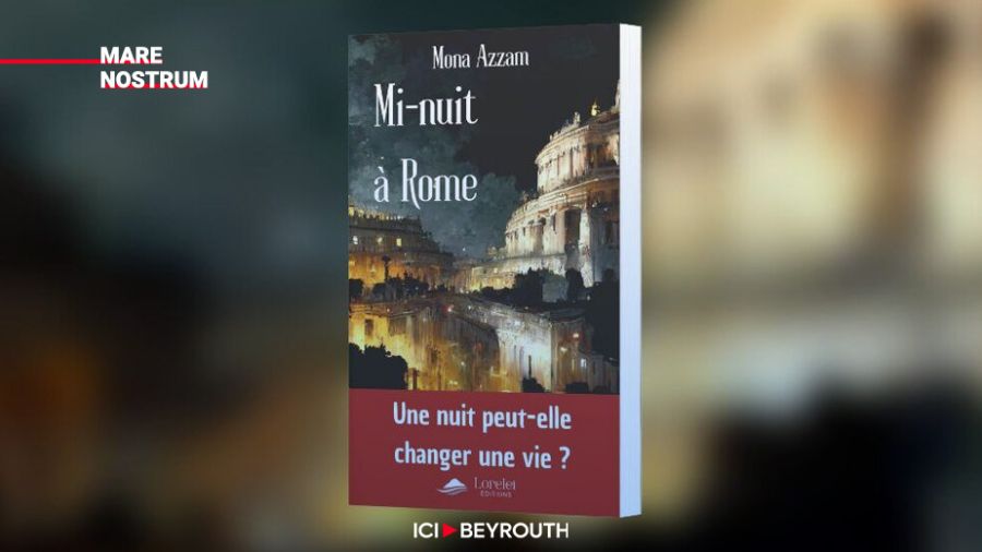«Mi-nuit à Rome», le nouveau roman de Mona Azzam