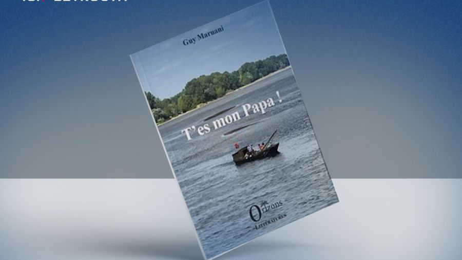 «T’es mon Papa!», le roman initiatique de Guy Maruani