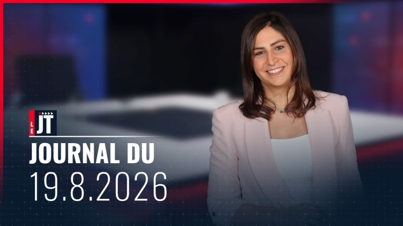 Ici le JT –  19 août 2026