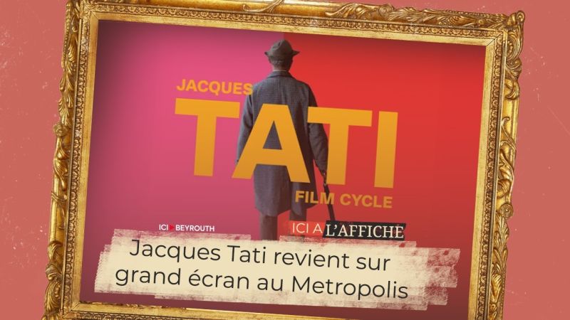 À l’affiche! Jacques Tati revient sur grand écran au Metropolis