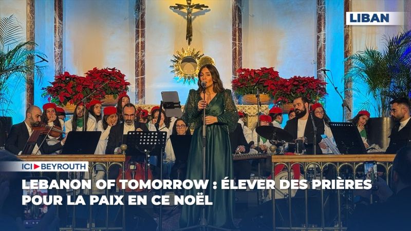 Lebanon of Tomorrow : Élever des prières pour la paix en ce Noël