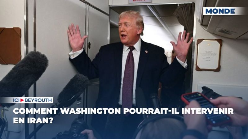 Comment Washington pourrait-il intervenir en Iran?