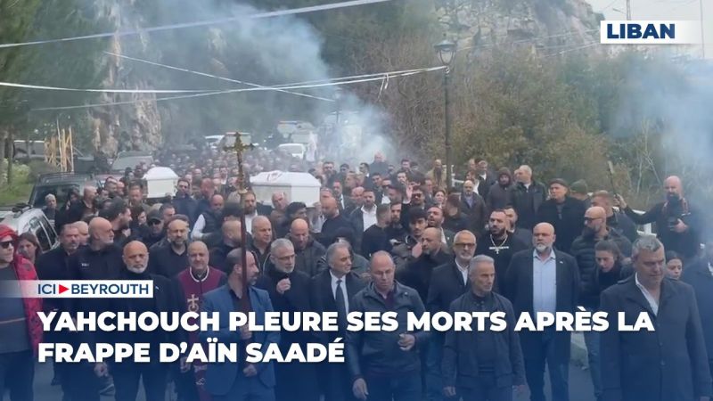 Yahchouch pleure ses morts après la frappe d’Aïn Saadé