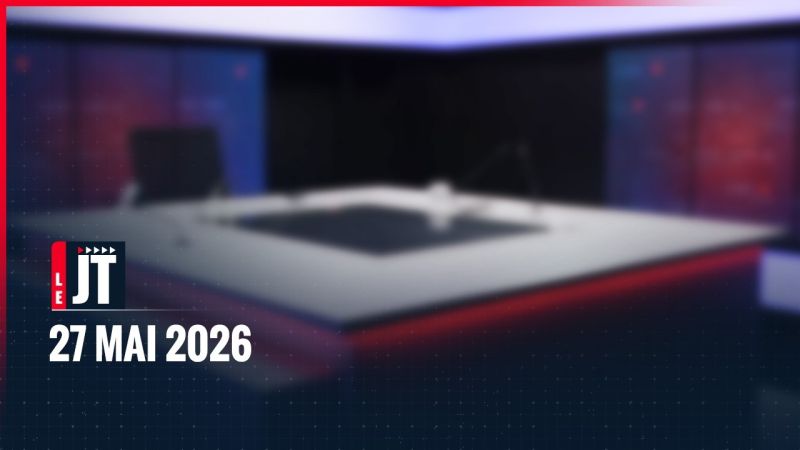 Ici le JT – 27 mai 2026