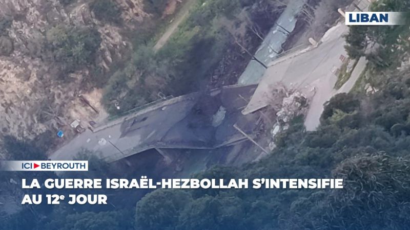 La guerre Israël-Hezbollah s’intensifie au 12ᵉ jour