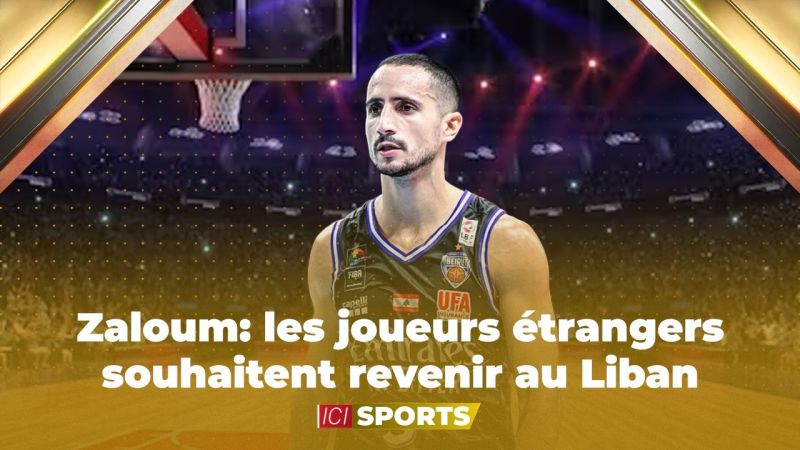 Zaloum: les joueurs étrangers souhaitent revenir au Liban