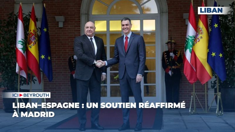 Liban–Espagne: un soutien réaffirmé à Madrid