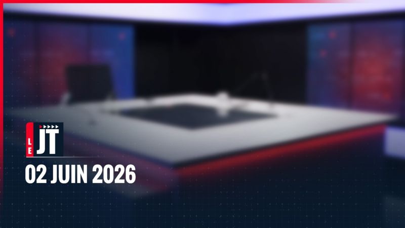 Ici le JT – 02 juin 2026